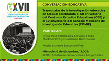 Trayectorias de la investigación educativa en México: celebrando el 60 aniversario del Centro de Estudios Educativos (CEE) y el 30 aniversario del Consejo Mexicano de Investigación Educativa (COMIE)
