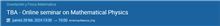 TBA – Online seminar on Mathematical Physics