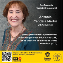 Conferencia magistral inaugural: Participación del Departamento de Investigaciones Educativas (DIE) en la creación de Libros de Texto Gratuitos (LTG)