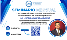 Seminario “Una breve mirada a la Unión Internacional de  Sociedades de Inmunología (IUIS)”