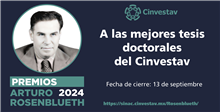 Premios Arturo Rosenblueth 2024 a las mejores tesis doctorales del Cinvestav