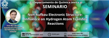 Seminario Non-Aufbau Electronic Structure: Influence on Hydrogen Atom Transfer Reactions