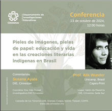 Conferencia Pieles de imágenes, pieles de papel: educación y vida en las creaciones literarias indígenas en Brasil