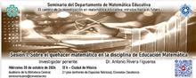 Seminario Sobre el quehacer matemático en la disciplina de Educación Matemática