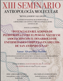 Seminario “Potenciales relaciones de pleiotropía entre el peso al nacer y su asociación con el desarrollo de enfermedades complejas en adultos de San Antonio Texas