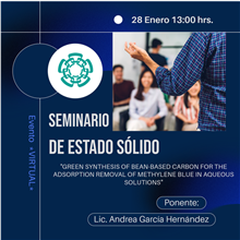 Seminario “Green Synthesis of Bean Based Carbon for the Adscription Removal of Methylene Blue in Aqueous Solutions”