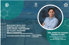 Seminario Building Resilent Agroecosystems: Exploring the Power of Plant-Microbe Relationships