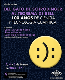 Conferencia Del Gato de Schrödinger al Teorema de Bell: 100 años de Ciencia y Tecnología Cuántica
