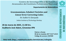 Coloquio Grassmannians, Schubert Varieties and Linear Error Correcting Codes