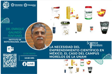 La necesidad del emprendimiento científico en México, el caso del campus Morelos de la Unam