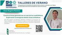 Taller de Verano Construcciones geométricas: el caso de los cuadriláteros. Explorando la semejanza desde claves simbólicas