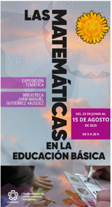 Exposición temática: Las matemáticas en educación básica
