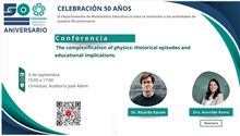 Conferencia The complexification of physics: Historical episodes and educational implications