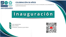Inauguración Celebración de 50 años del Departamento de Matemática Educativa