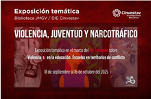 Exposición Temática Violencia, Juventud y Narcotráfico