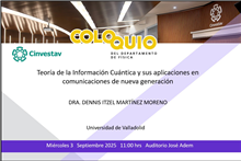 Coloquio Teoría de la Información Cuántica y sus aplicaciones en comunicaciones de nueva generación